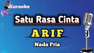Satu Rasa Cinta - Arif ( Karaoke version ) Nada Pria