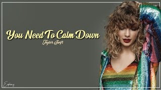 Taylor Swift - You Need To Calm Down (Lyrics)
