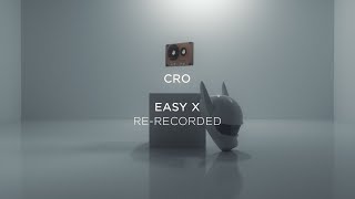 CRO - EASY (Re-Recorded)