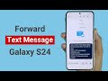 How to Forward Text Message in Samsung S24