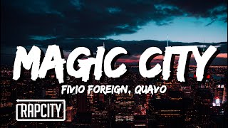 Fivio Foreign - Magic City (Lyrics) ft. Quavo