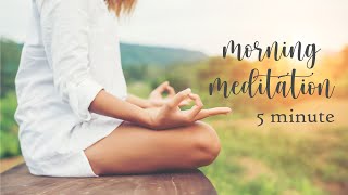 5 Minute Morning Meditation A Positive Start to Your Day
