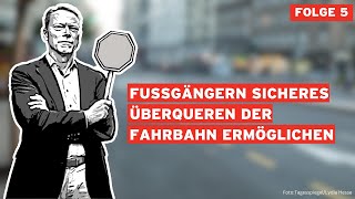 Brockmanns Verkehrsblog - Fußgängern sicheres Überqueren der Fahrbahn ermöglichen