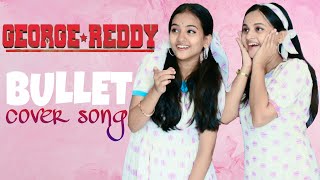 Bullet cover song by Shravya & Keerthi | George Reddy | Royal Enfield | Mangli | Kittamma