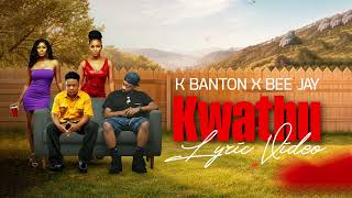 K Banton X Bee Jay - Kwathu (WYFL Riddim Freestyle) Lyric Video mp4