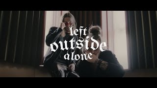 Blind Channel  - Left Outside Alone  Official Music Video 2020