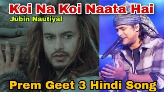 Koi Na Koi Naata Hai Lyrics Video Prem Geet 3 Hindi Song Lyrics - Music - Zee Music Company