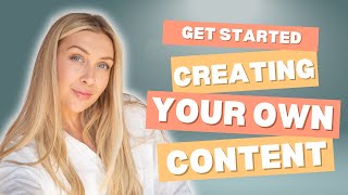 Episode 1 Start Creating Your Own Content