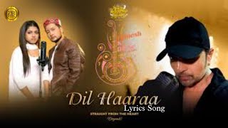 Dil Haara [ Lyrics] | Arunita Kanjilal | Pawandeep Rajan | Himesh Reshammiya | ZB Music Studio