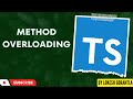 Part 15: Method Overloading in TypeScript