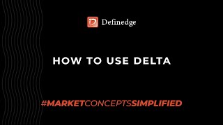 Option Greek DELTA क्या है और उसे कैसे use कर सकते है !  Options Simplified.