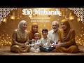 العيد نور القلوب 🌙 Epic Eid Nasheed 2026 | Arabic-Turkish Fusion | Eid Mubarak Celebration 