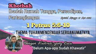 Khotbah 1Petrus 5:6-10 // Epistel Minggu EXAUDI 21 Mei 2023