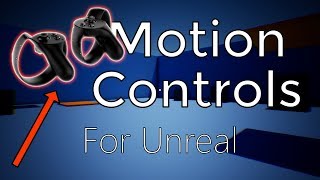 VR Motion Controls in UE4 / Unreal Engine 4