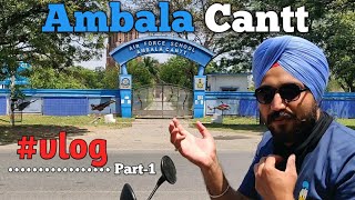 Trip To Ambala |Ambala Cantt| vlog Part-1|Journey ❤️