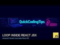 Javascript Tutorial: Loop inside React JSX