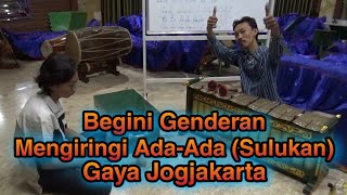 Genderan & Ada-Ada (Sulukan) Gaya Jogja Menurut Ki Dandun Hadi Witono