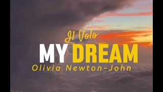 Olivia Newton-John \u0026 Il Volo | My Dream ❤