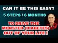 5 steps and 6 months to go from Diabetes to Freedom!