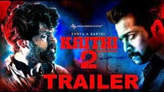 Kaithi 2 Official Trailer | Karthi | Surya | Lokesh Kanagaraj | Arjun Das