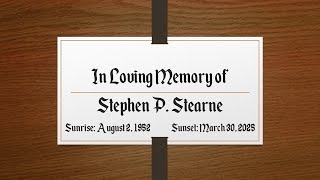 In Loving Memory of Stephen P. Stearne