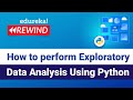 How to perform Exploratory Data Analysis Using Python | Python Training | Edureka | Python Rewind -1