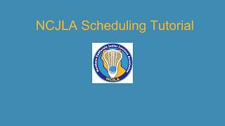 NCJLA Scheduling Tutorial
