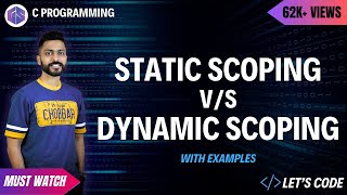 Static Scoping vs Dynamic Scoping in C language with Example