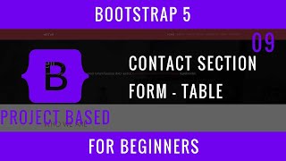 Bootstrap 5 For Beginners : 09 : "Contact" Section, Form - Table