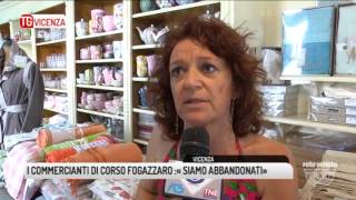 TG VICENZA (11/07/2017) - I COMMERCIANTI DI CORSO FOGAZZARO :« SIAMO ABBANDONATI»