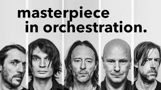 Radiohead's Masterpiece in Orchestration