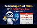 Build AI Agents & Skills | Fix JSON Parse Error (Full Guide)