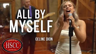 'All By Myself' (ERIC CARMEN/CELINE DION) Song Cover by The HSCC