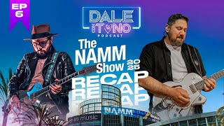 NAMM 2025 Recap - Dale Con Tono Podcast EP 6