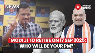 Arvind Kejriwal: "Modi Will Retire At 75, Will Amit Shah Fulfill Modi Ki Guarantee?" | AAP vs BJP