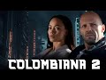 Colombiana 2 (2025) Full Movie | Zoe Saldana, Jason Statham, Cliff Curtis, Tony D I Review & Facts