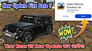 Thar roxx ka new update kab aayega || Indian vehicles simulator 3d new update fixe date ||