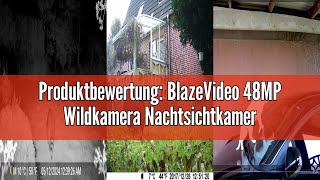 Produktbewertung: BlazeVideo 48MP Wildkamera Nachtsichtkamera Wildtier Kamera mit 1296P H.264 MPV Vi