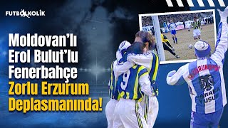 Erzurumspor - Fenerbahçe 1998-99 Sezonu | Erol Bulut'lu Fenerbahçe Zorlu Erzurum Deplasmanında!