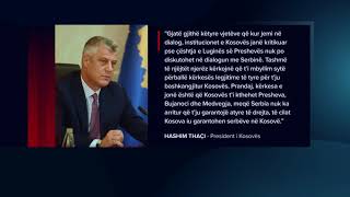 PRESIDENTI HASHIM THACI SIGURON SE NUK DO TE KETE SHKEMBIM TERRITORESH ME SERBINE POR KORIGJIM KUFIJ