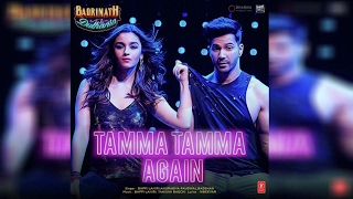 Tamma Tamma Again (Remix)  Varun , Alia  Bappi L, Anuradha P , Badshah   Badrinath Ki Dulhania