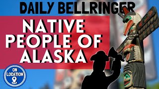 Native People of Alaska | DAILY BELLRINGER