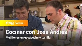 Mejillones en escabeche y tortilla de patatas - Vamos a cocinar con José Andrés | RTVE Cocina