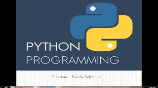Python Programming Classes for Beginners in Windows - Pass by Reference in functions