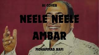 NEELE NEELE AMBAR PAR | Kishore Kumar | Mohammad Rafi | AI COVER