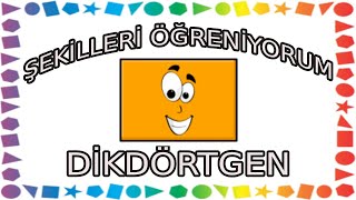 ŞEKİLLERİ ÖĞRENİYORUM // DİKDÖRTGEN