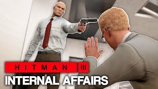 HITMAN™ 3 - Internal Affairs (Silent Assassin)