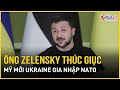 Phản ứng bất ngờ của đội ngũ ông Trump khi ông Zelensky thúc giục Mỹ mời Ukraine gia nhập NATO