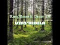 Uyaz'Bedela (ft Desire sa )