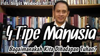 Siapakah Manusia Dihadapan Tuhan Menurut Alkitab (4 Tipe Manusia)